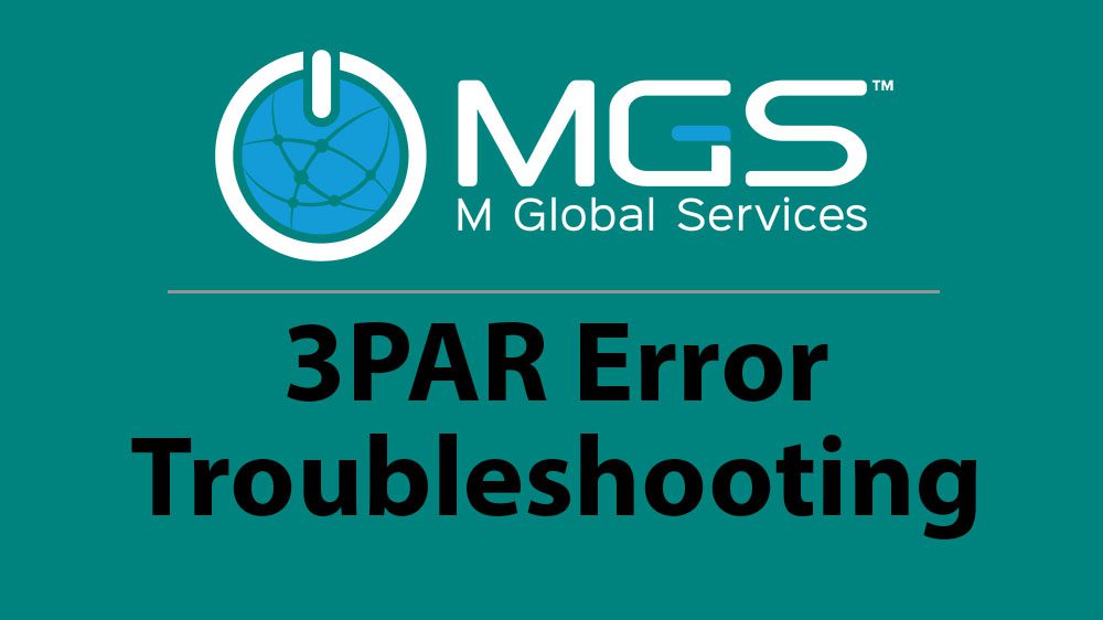 M Global Services - 3PAR troubleshooting